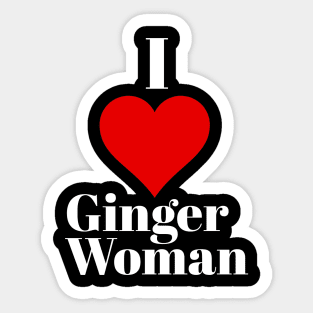 I love ginger woman Sticker